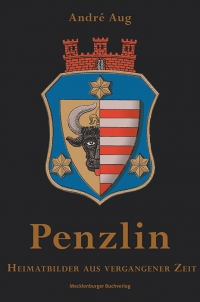 Pressemitteilung +++ Penzlin - Heimatbilder aus vergangener Zeit