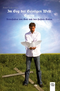 Pressemitteilung +++ Im Sog der Geistigen Welt Gottes