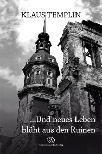 Pressemitteilung +++ Und neues Leben blüht aus den Ruinen