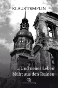 Pressemitteilung +++ Und neues Leben blüht aus den Ruinen