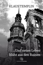 Und neues Leben blüht aus den Ruinen