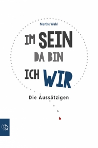 Pressemitteilung +++ Im Sein da bin ich Wir